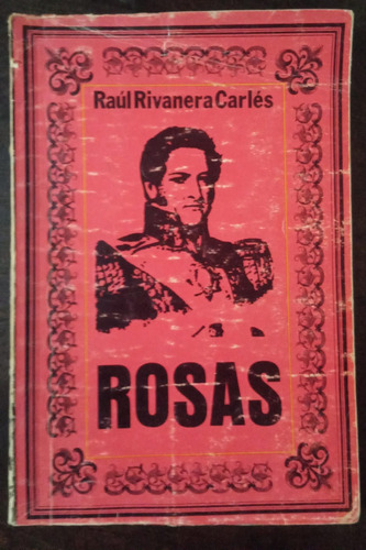 Rosas - Raúl Rivanera Carlés - Liding 