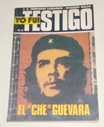 #b Yo Fui Testigo - El Che Guevara - Cernadas  Lamadrid