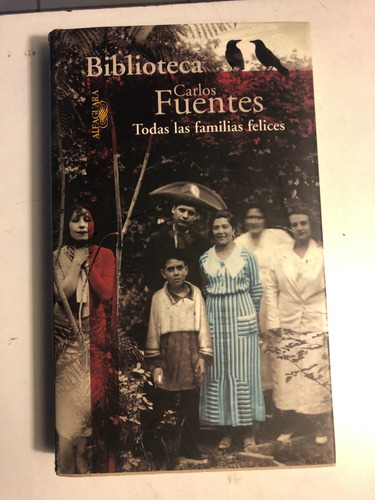 Todas Las Familias Felices - Carlos Fuentes