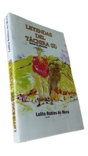 Libro: Leyendas Del Táchira Ii - Lolita Robles De Mora