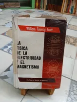 Comprar La Física De La Electricidad Y El Magnetismo William Taussig