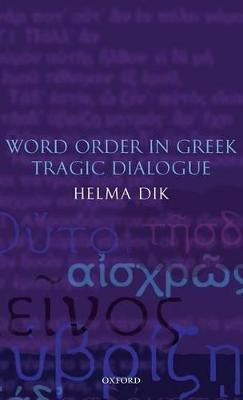 Libro Word Order In Greek Tragic Dialogue - Helma Dik