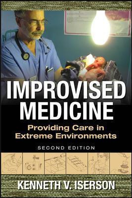 Libro Improvised Medicine: Providing Care In Extreme Envi...