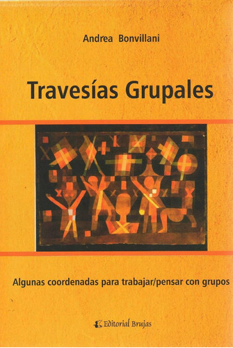 Libro: Travesías Grupales ( Edit. Brujas)