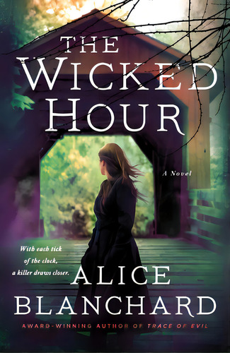 The Wicked Hour: A Natalie Lockhart Novel, De Blanchard, Alice. Editorial Minotaur, Tapa Blanda En Inglés