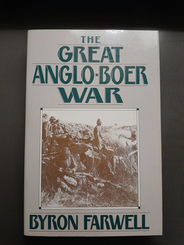 The Great Anglo-boer War - Byron Farwell