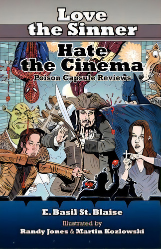 Love The Sinner, Hate The Cinema, De E Basil St Blaise. Editorial Now What Media, Tapa Blanda En Inglés