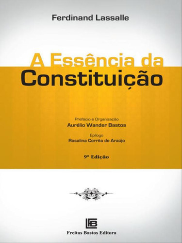 A Essência Da Constituição, De Lassalle, Ferdinand. Editora Freitas Bastos, Capa Mole, Edição 9ª Edição - 2016 Em Português