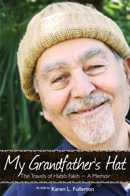 Libro My Grandfather's Hat: The Travels Of Habib Fakih - ...