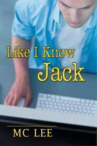 Like I Know Jack, De Mc Lee., Vol. 1. Editorial Harmony Ink Press, Tapa Blanda En Inglés