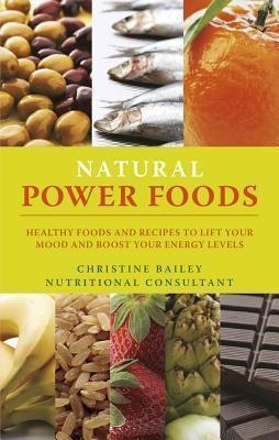 Lift Your Mood With Power Food : More Than 150 Healthy Foods