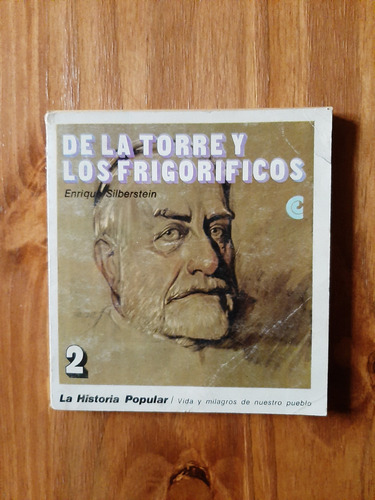 De La Torre Y Los Frigoríficos. La Historia Popular 2