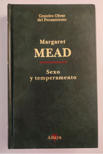 Sexo Y Temperamento. Margaret Mead. Antropología Divulgación