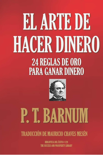 Libro: El Arte De Hacer Dinero: 24 Reglas De Oro Para Ganar 