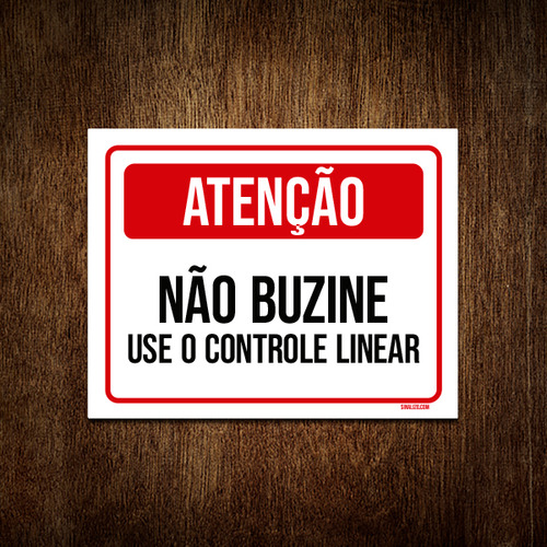 Placa Atenção Não Buzine Use Controle Linear 18x23