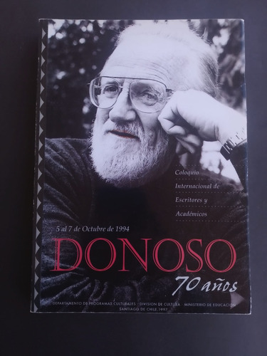 José Donoso (70 Años), Coloquio De Escritores Y Académicos