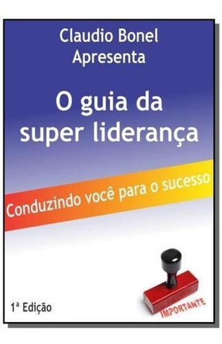 O Guia Da Super Lideranca