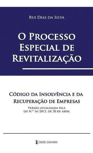 Libro O Processo Especial De Revitalizacão - Dias Da Silva