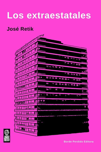 Los Extraestatales - Retik, Jose