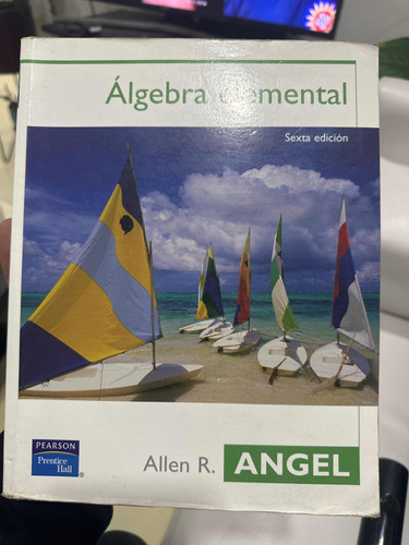 Álgebra Elemental - Allen R. Ángel Libro Original 6 Edición