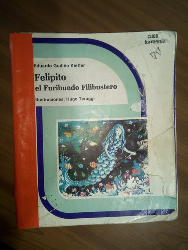 Felipito El Furibundo Filibustero Eduardo Gudiño Kieffer