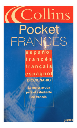 Diccionario Collins Pocket Francés - Español Grijalbo