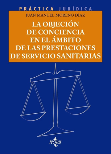 LA OBJECION DE CONCIENCIA LABORAL EN EL AMBITO DE LAS PRESTA, de MORENO DIAZ, JUAN MANUEL. Editorial Tecnos, tapa blanda en español