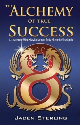 The Alchemy Of True Success - Jaden Sterling (paperback)