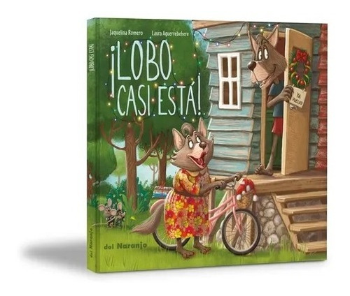 Libro ¡ Lobo Casi Está ! - Tapa Dura - Jaquelina Romero