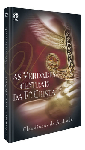 As Verdades Centrais. Cpadsp, De Claudionor De Andrade. Editora Cpadsp, Capa Mole Em Português