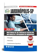 Comprar Apostila Concurso Jardinópolis Sp 2022 Motorista, Motorista De Veículo Escolar E Operador De Máquinas