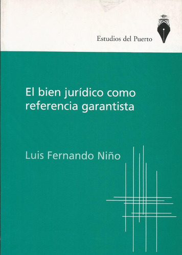 El Bien Jurídico Como Referencia Garantista Niño 