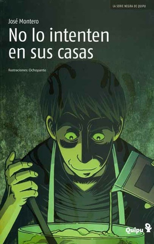 No Lo Intenten En Sus Casas (serie Negra) - Montero Jose