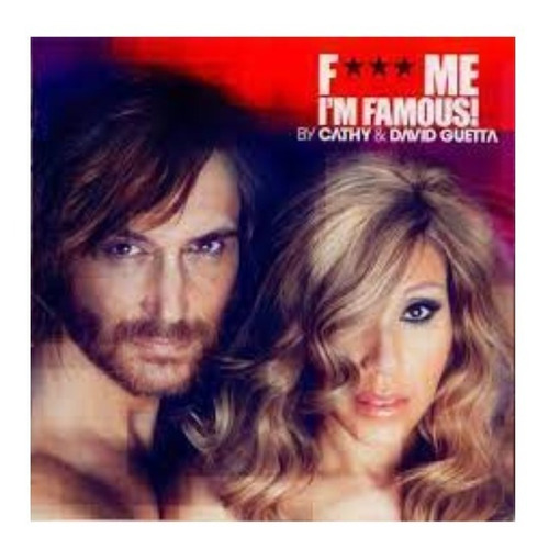 David Guetta / F***me I'm Famous! By Cathy & David Guetta Cd