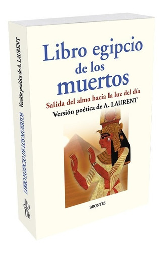 Libro Egipcio De Los Muertos: Salida Del Alma Hacia La Luz 