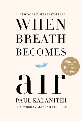 When Breath Becomes Air, De Paul Kalanithi. Editorial Random House, Tapa Dura En Inglés, 2016