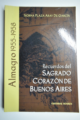 Almagro 1955-1958:recuerdos Del Sagrado Corazón De Buenoc196