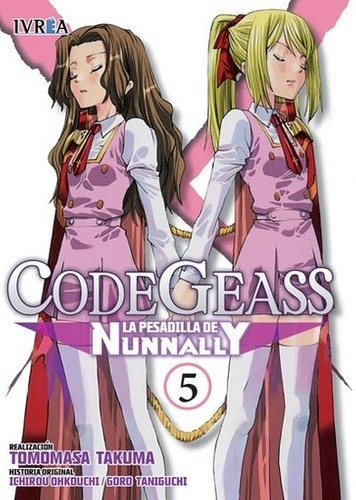 Code Geass: La Pesadilla De Nunnanly 05 (de 5) - Tak, de TAKUMA TOMOMASA. Editorial Ivrea en español