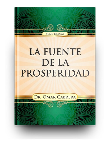 Imagen 1 de 3 de La Fuente De La Prosperidad (dr. Omar Cabrera)