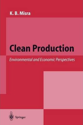 Libro Clean Production : Environmental And Economic Persp...