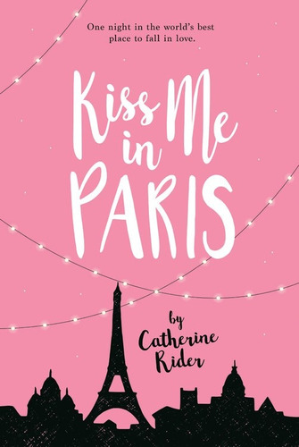 Kiss Me in Paris, de Rider, Catherine. Editorial Kids Can Press, tapa blanda en inglés, 2021