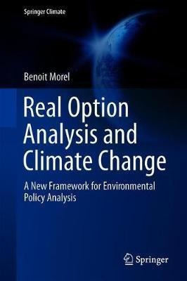 Real Option Analysis And Climate Change : A New Framework...