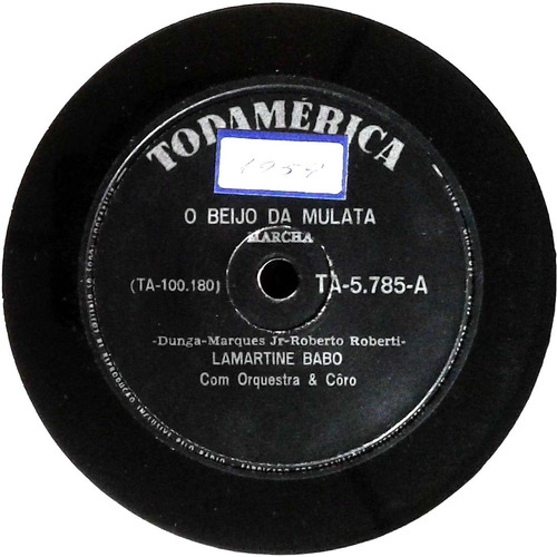 78 Rpm Lamartine Babo 1958 Selo Todamerica Ta5785