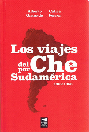 Viajes Del Che Por Sudamerica (1952-1953) (cartone) - Granad