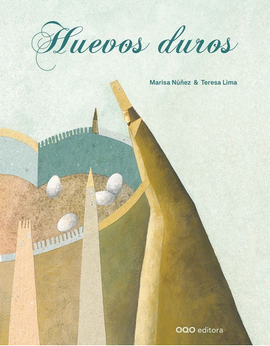 Huevos Duros, De Núñez Álvarez, Maria Luisa. Editorial Oqo Editora, Tapa Dura En Español