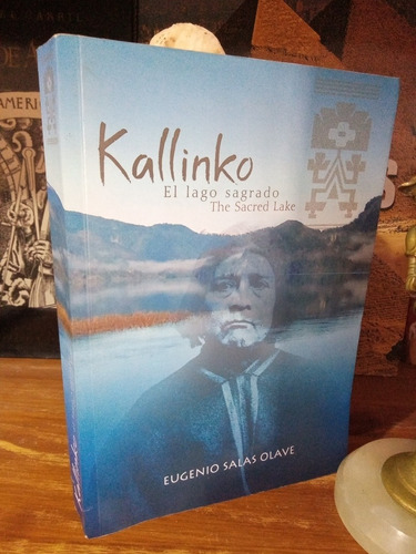 Kallinko. El Lago Sagrado Neltume. Bilingüe. Salas Olave