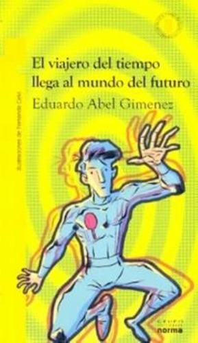 Viajero Del Tiempo Llega Al Mundo Del Futuro, El