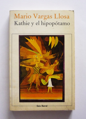 Mario Vargas Llosa - Kathie Y El Hipopotamo 