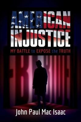 Libro American Injustice : My Battle To Expose The Truth ...