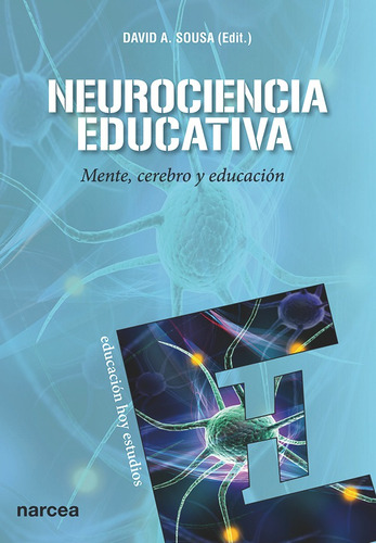 Neurociencia Educativa, De David A. Sousa